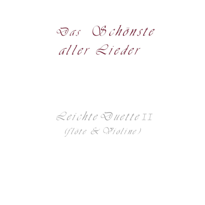 Das schönste aller Lieder- Leichte Duette II (Flöte & Violine) (E-Book)