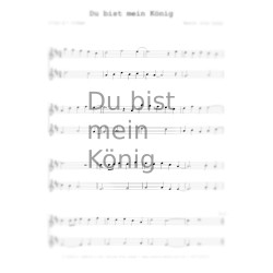 Du bist mein König...