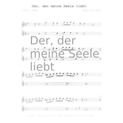 Der, der meine Seele liebt (Einzelnoten)